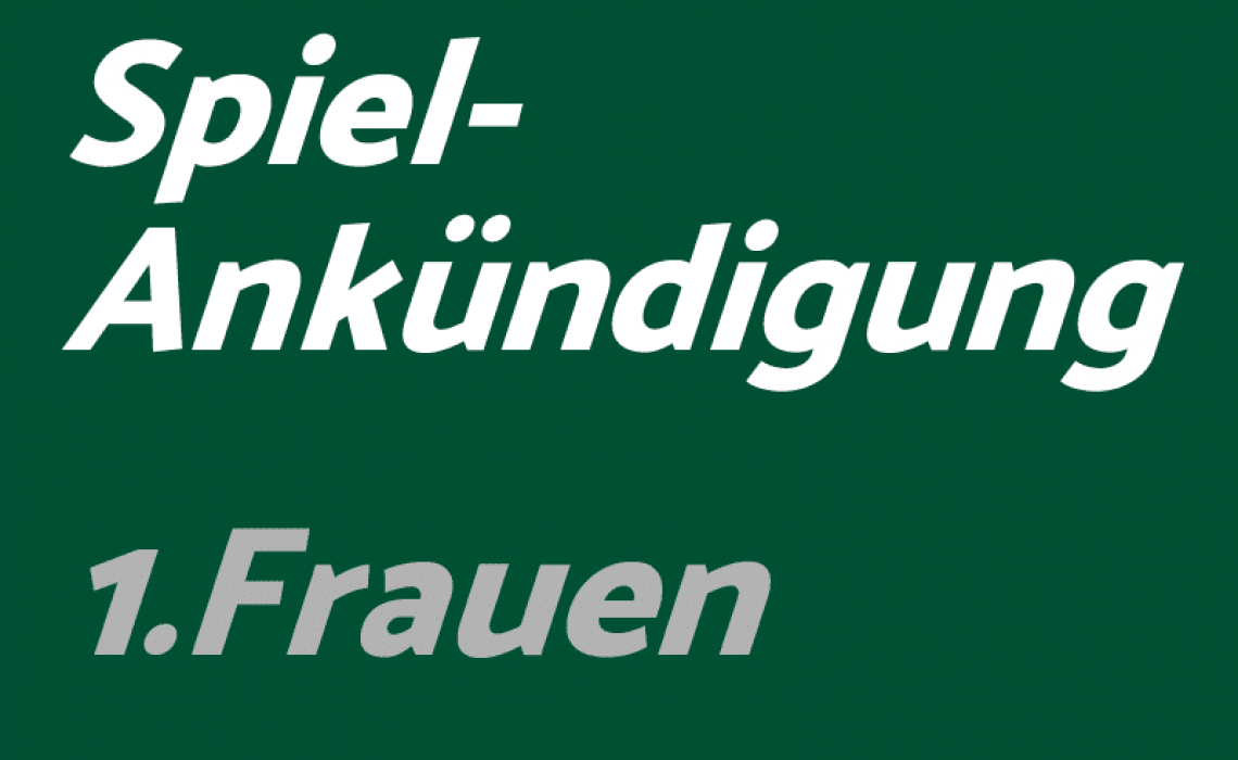 Spiel-Ankünigung 1. Frauen