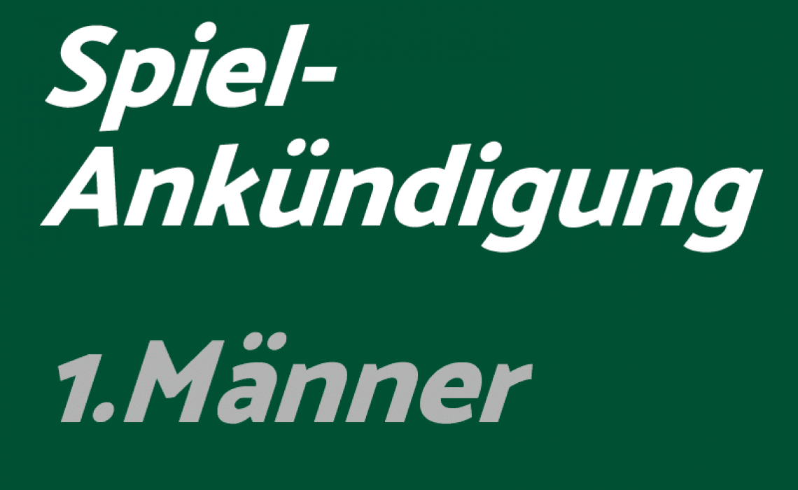 Spiel-Ankündigung 1. Männer